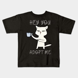 hey you adopt me Kids T-Shirt